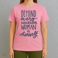 Behind Every Successful Woman Is Herself T-Shirt thumb 4