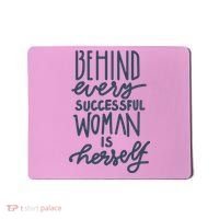 Behind Every Successful Woman Is Herself Mousepad thumb 0