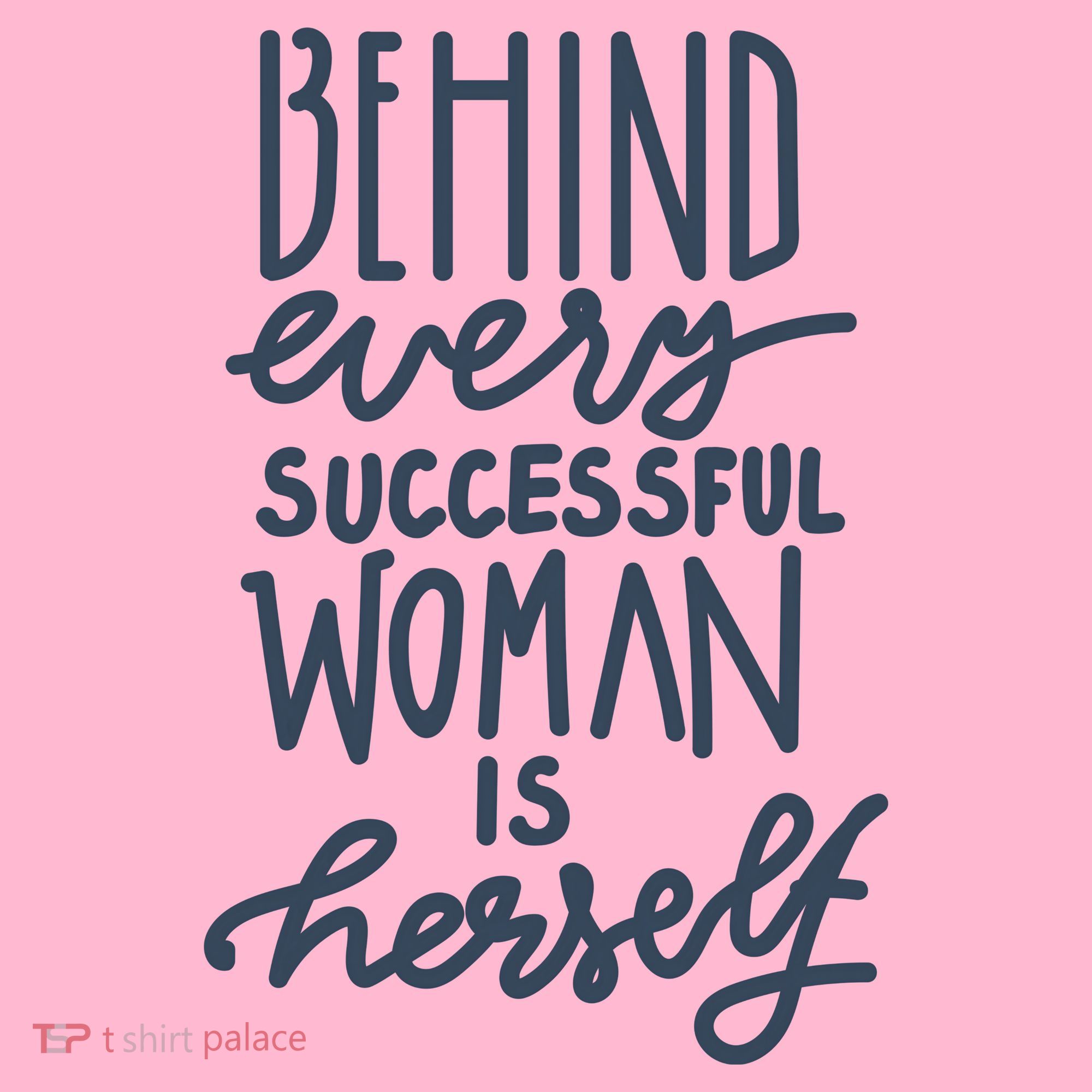 Behind Every Successful Woman Is Herself Mousepad