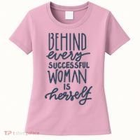 Behind Every Successful Woman Is Herself Women's T-Shirt thumb 0