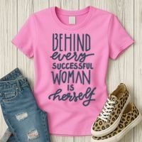 Behind Every Successful Woman Is Herself Women's T-Shirt thumb 3