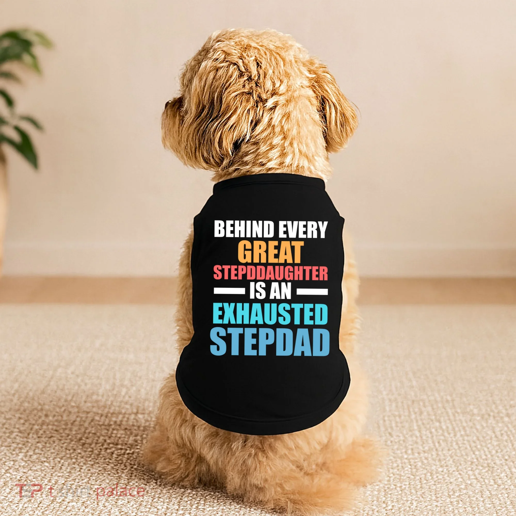 Behind Every Stepdaughter Is A Stepdad Stepdad Gift Doggie Tank