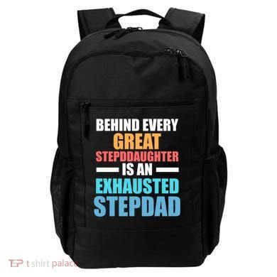 Behind Every Stepdaughter Is A Stepdad Stepdad Gift Backpack
