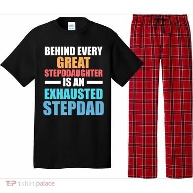 Behind Every Stepdaughter Is A Stepdad Stepdad Gift Pajama Set