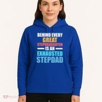 Behind Every Stepdaughter Is A Stepdad Stepdad Gift Hoodie thumb 5