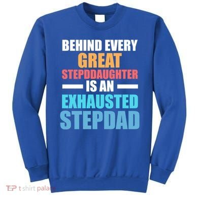 Behind Every Stepdaughter Is A Stepdad Stepdad Gift Sweatshirt
