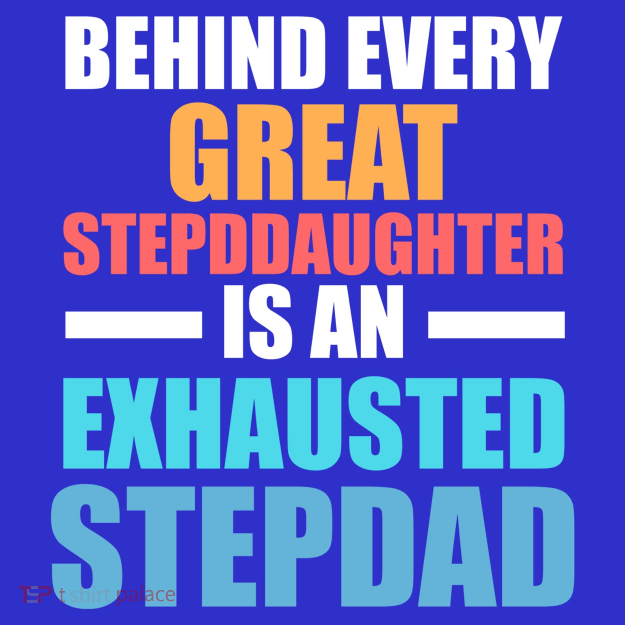 Behind Every Stepdaughter Is A Stepdad Stepdad Gift Coaster