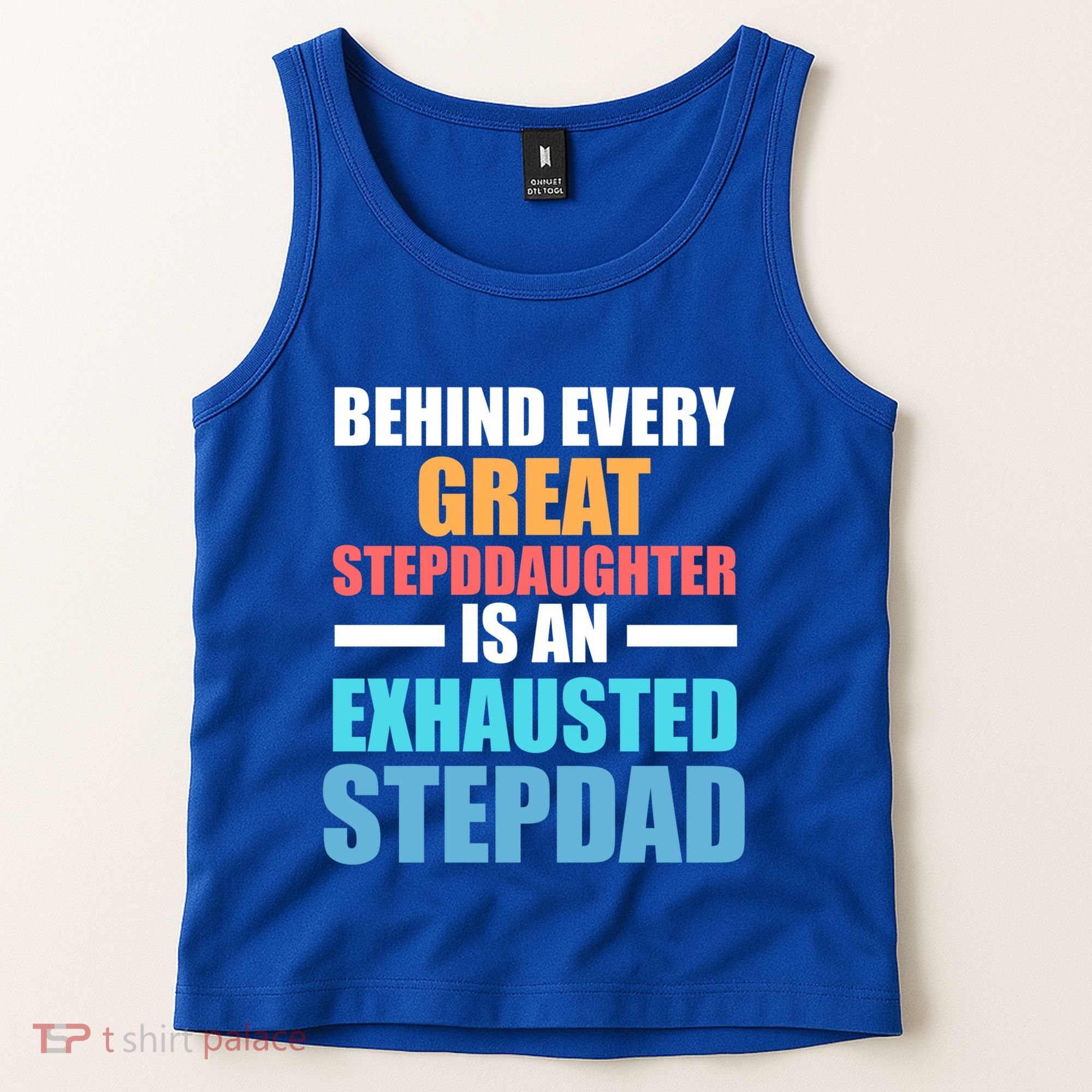 Behind Every Stepdaughter Is A Stepdad Stepdad Gift Tank Top