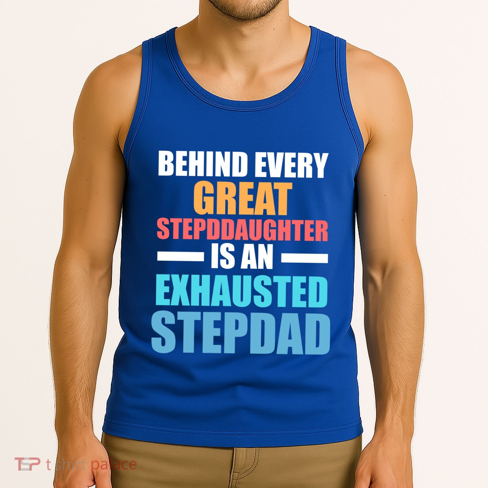 Behind Every Stepdaughter Is A Stepdad Stepdad Gift Tank Top