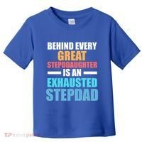 Behind Every Stepdaughter Is A Stepdad Stepdad Gift Toddler T-Shirt thumb 0