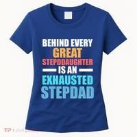 Behind Every Stepdaughter Is A Stepdad Stepdad Gift Women's T-Shirt thumb 0