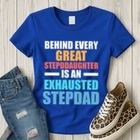 Behind Every Stepdaughter Is A Stepdad Stepdad Gift Women's T-Shirt thumb 3