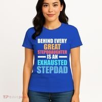 Behind Every Stepdaughter Is A Stepdad Stepdad Gift Women's T-Shirt thumb 4