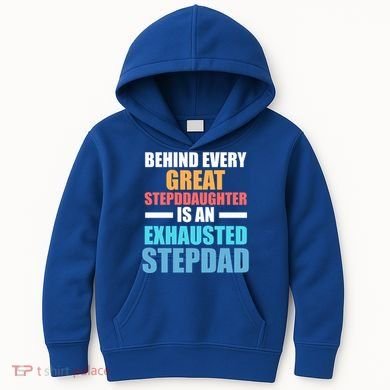 Behind Every Stepdaughter Is A Stepdad Stepdad Gift Kids Hoodie