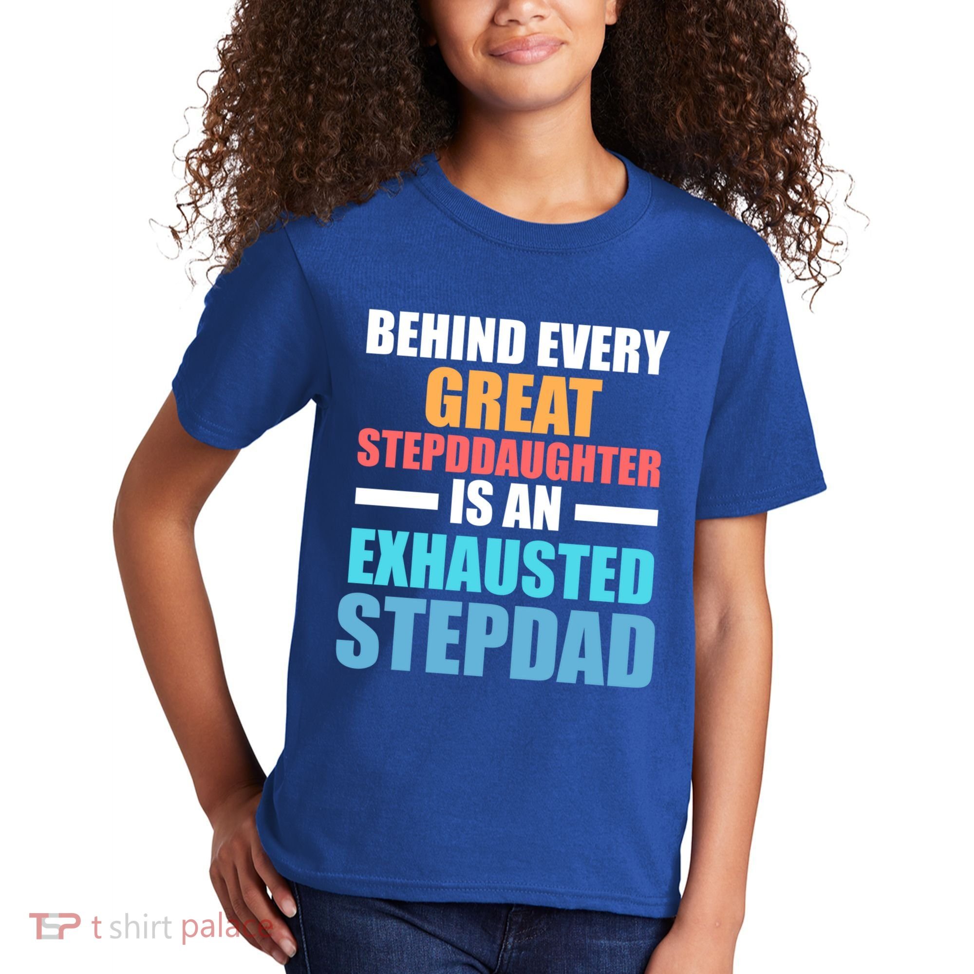 Behind Every Stepdaughter Is A Stepdad Stepdad Gift Kids T-Shirt