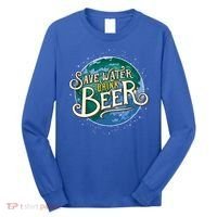 Beer Ers Save Water Beer Malt Brewery Gift Long Sleeve Shirt thumb 0