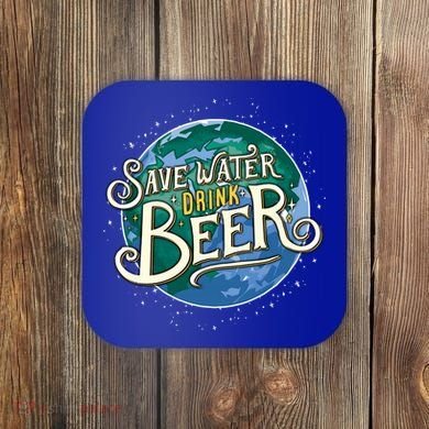 Beer Ers Save Water Beer Malt Brewery Gift Coaster