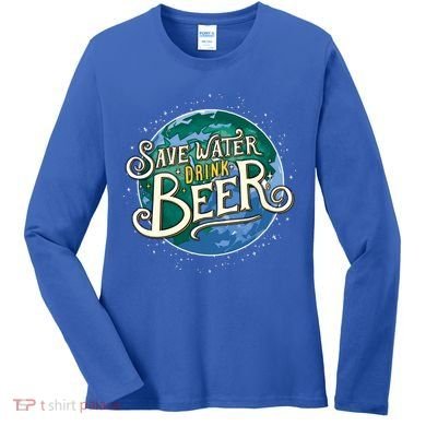Beer Ers Save Water Beer Malt Brewery Gift Women's Long Sleeve Shirt