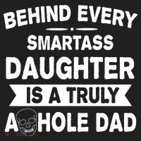 Behind Every Smartass Daughter Is A Truly Asshole Dad Funny Women's Sweatshirt thumb 2