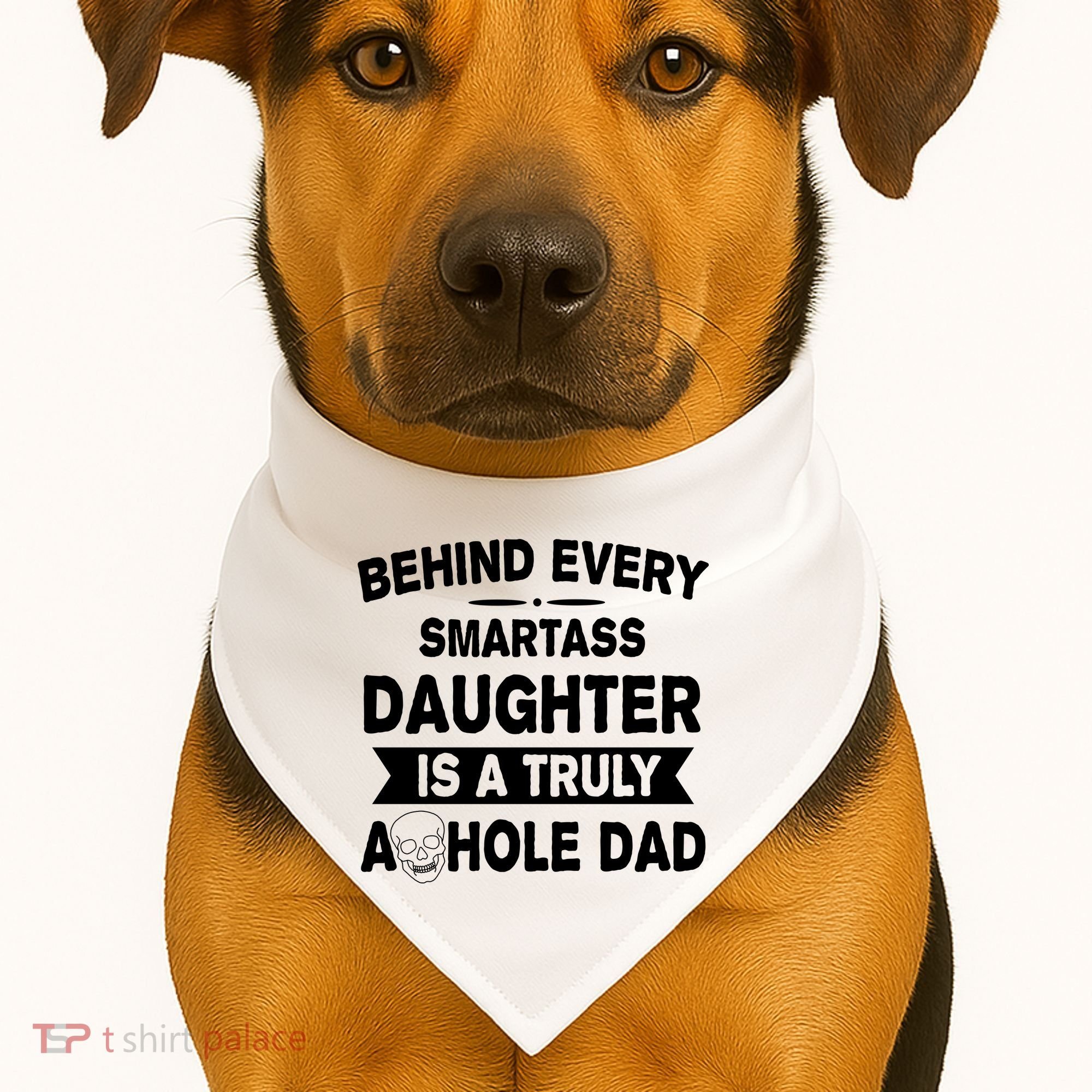 Behind Every Smartass Daughter Is A Truly Asshole Dad Funny USA-Made Doggie Bandana