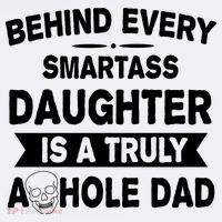 Behind Every Smartass Daughter Is A Truly Asshole Dad Funny Women's Tank Top thumb 5