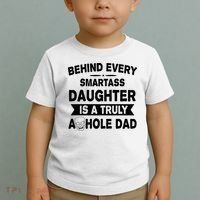 Behind Every Smartass Daughter Is A Truly Asshole Dad Funny Toddler T-Shirt thumb 2