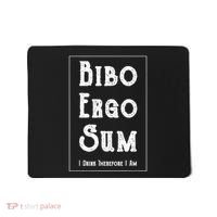 Bibo Ergo Sum I Drink Therefore I Am Latin Alcohol Mousepad thumb 0