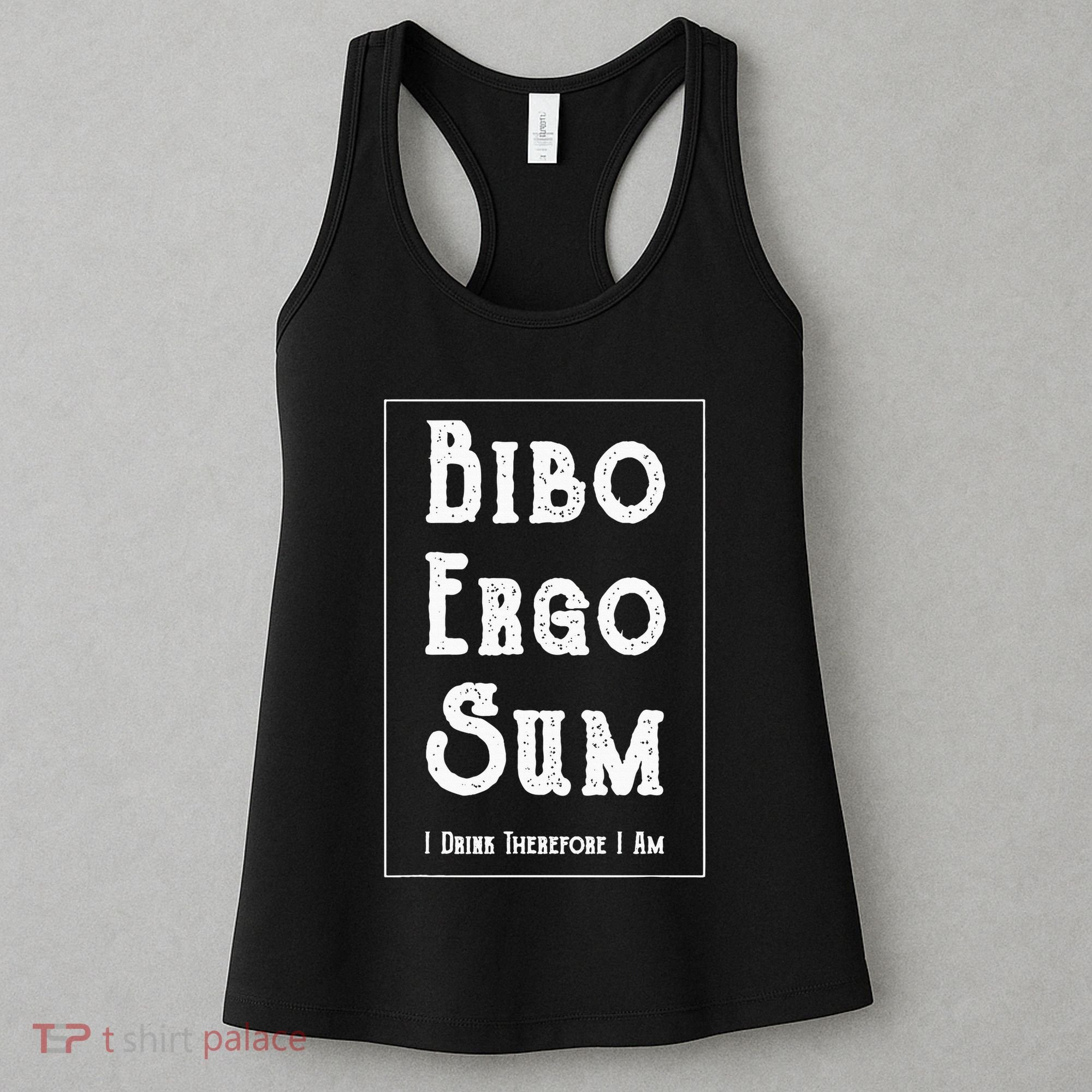 Bibo Ergo Sum I Drink Therefore I Am Latin Alcohol Women's Tank Top