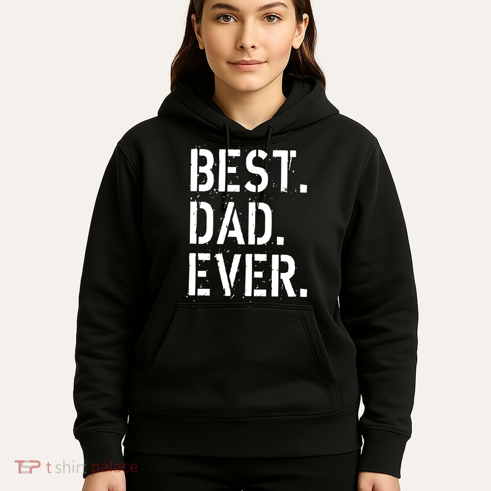 Best. Dad. Ever. Father's Day Hoodie