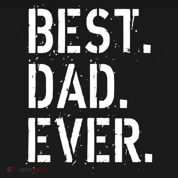 Best. Dad. Ever. Father's Day Hoodie