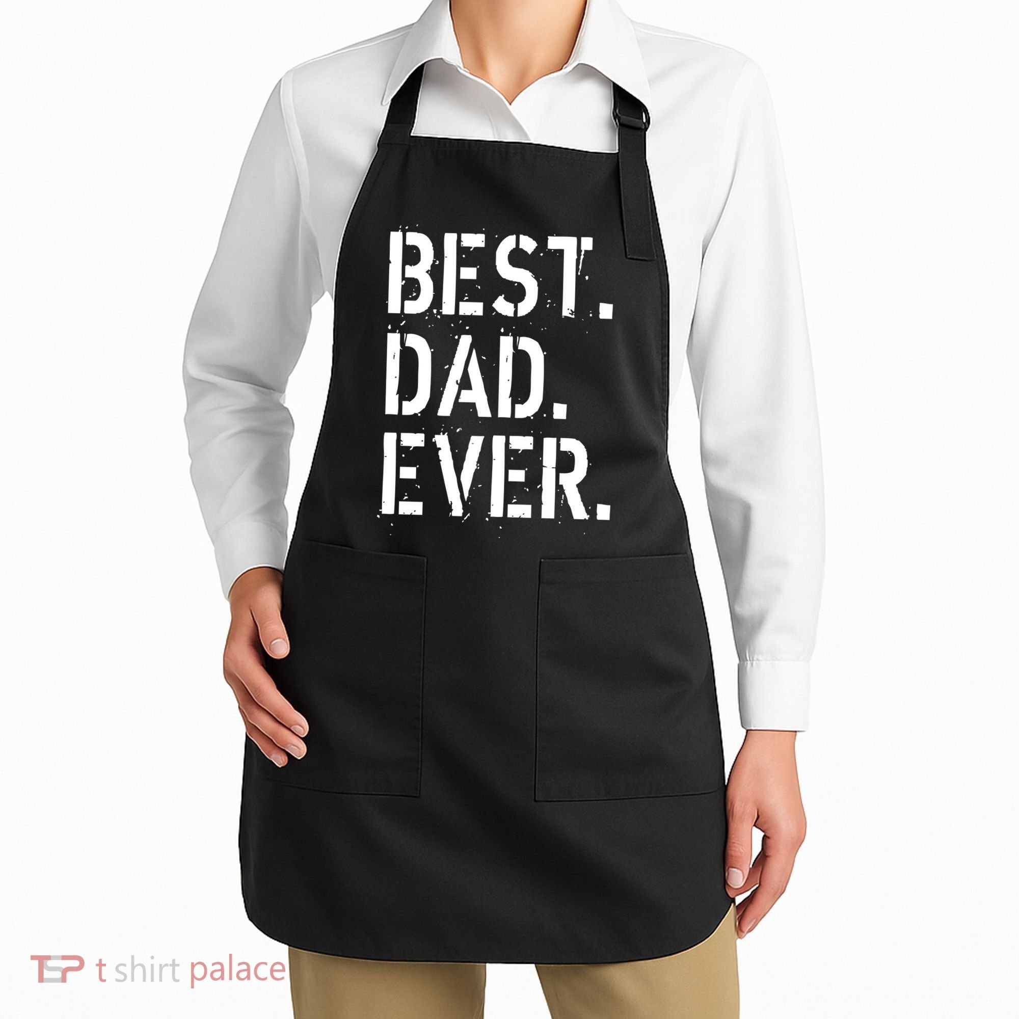 Best. Dad. Ever. Father's Day Apron