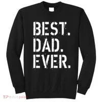 Best. Dad. Ever. Father's Day Sweatshirt thumb 0