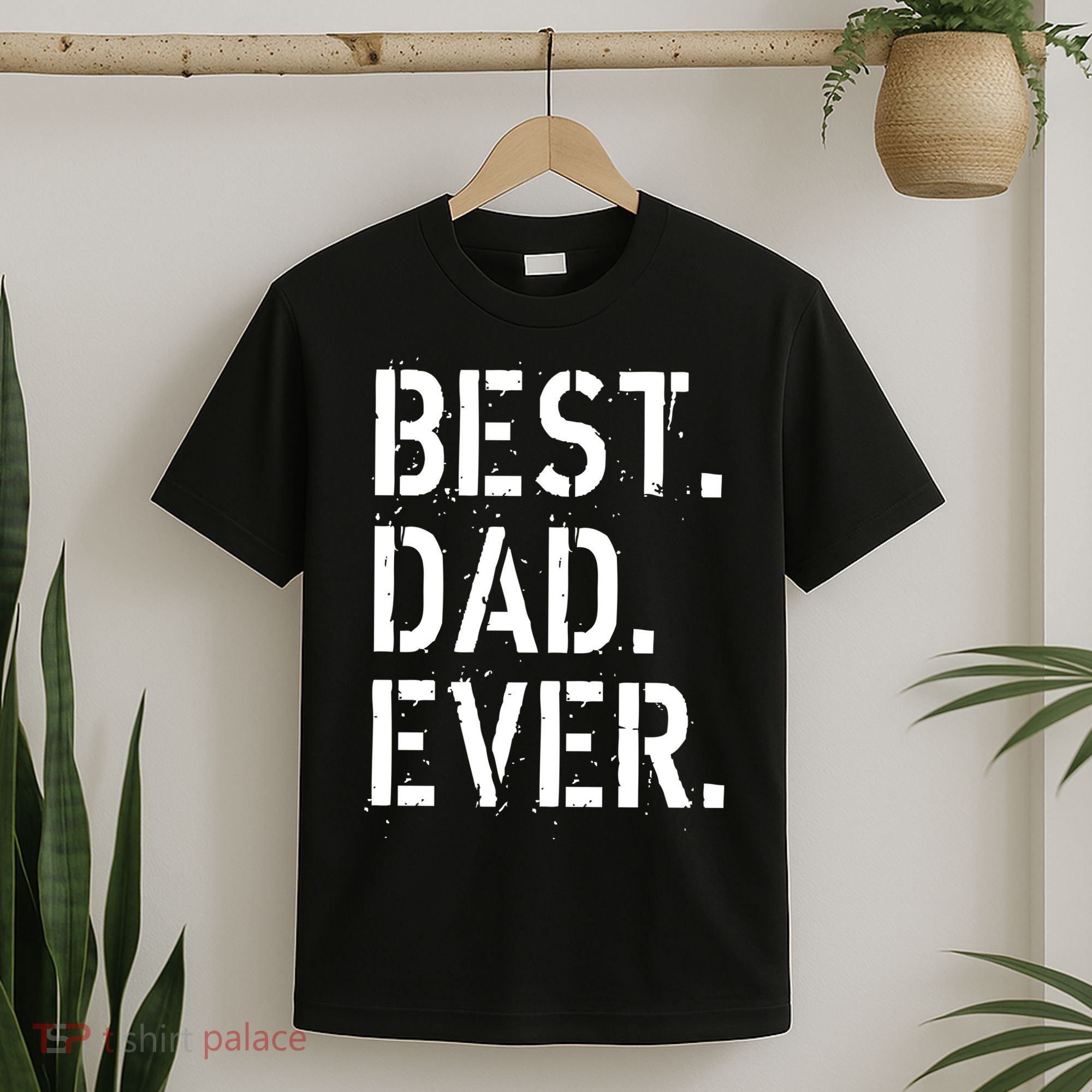 Best. Dad. Ever. Father's Day T-Shirt