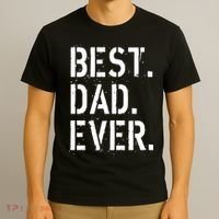 Best. Dad. Ever. Father's Day T-Shirt thumb 3