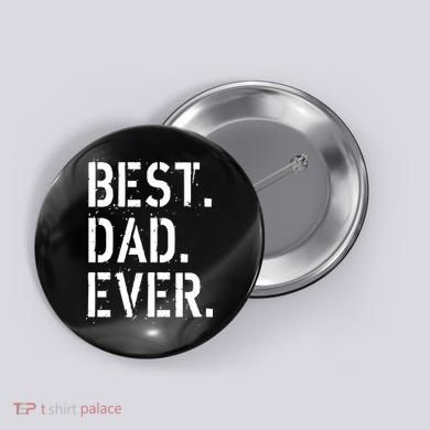 Best. Dad. Ever. Father's Day Button