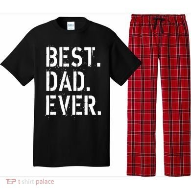 Best. Dad. Ever. Father's Day Pajama Set