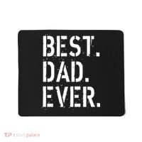 Best. Dad. Ever. Father's Day Mousepad thumb 0