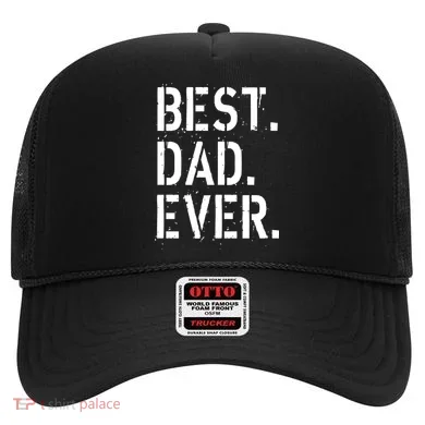 Best. Dad. Ever. Father's Day Hat
