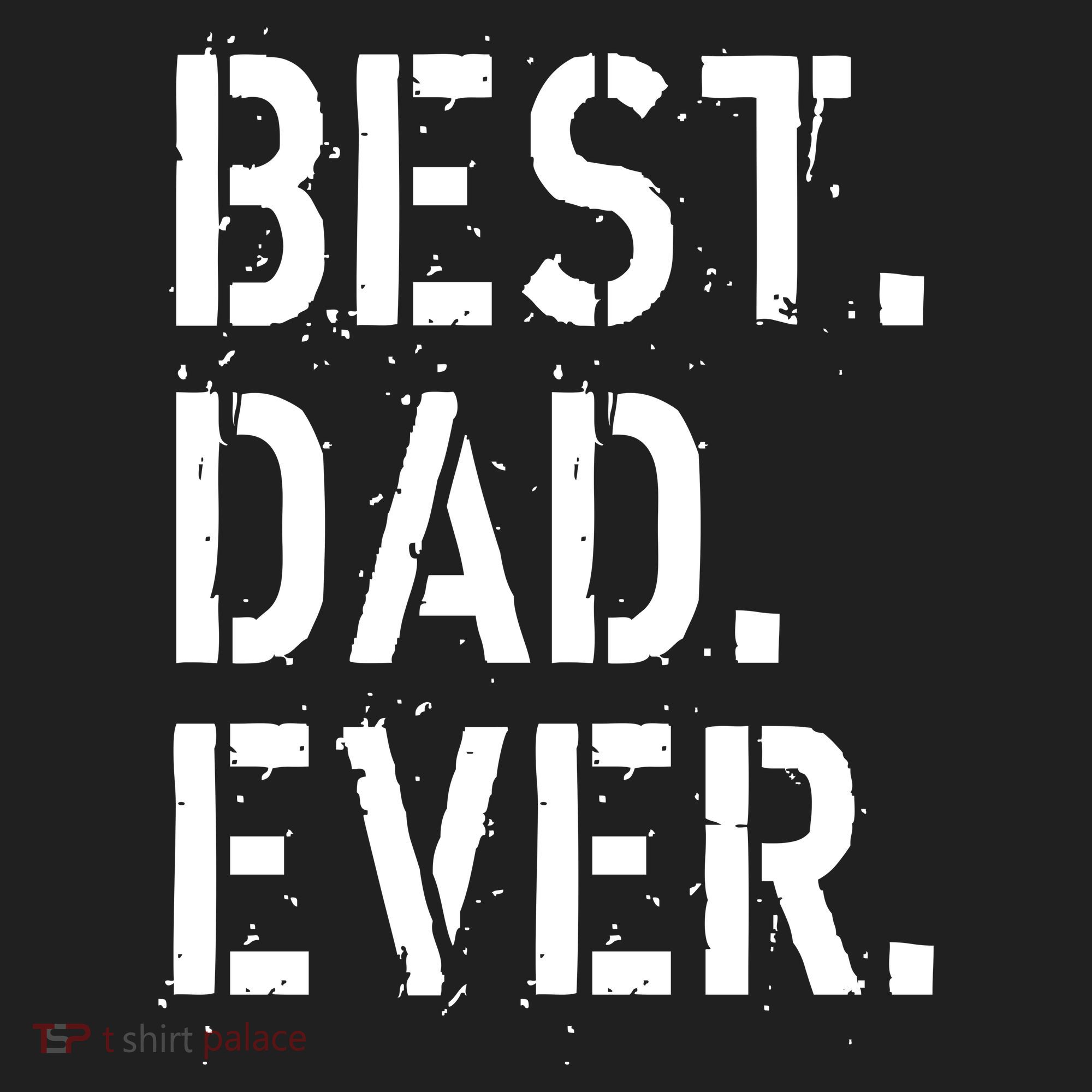 Best. Dad. Ever. Father's Day Hat