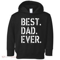 Best. Dad. Ever. Father's Day Toddler Hoodie thumb 0