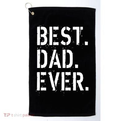 Best. Dad. Ever. Father's Day Golf Towel