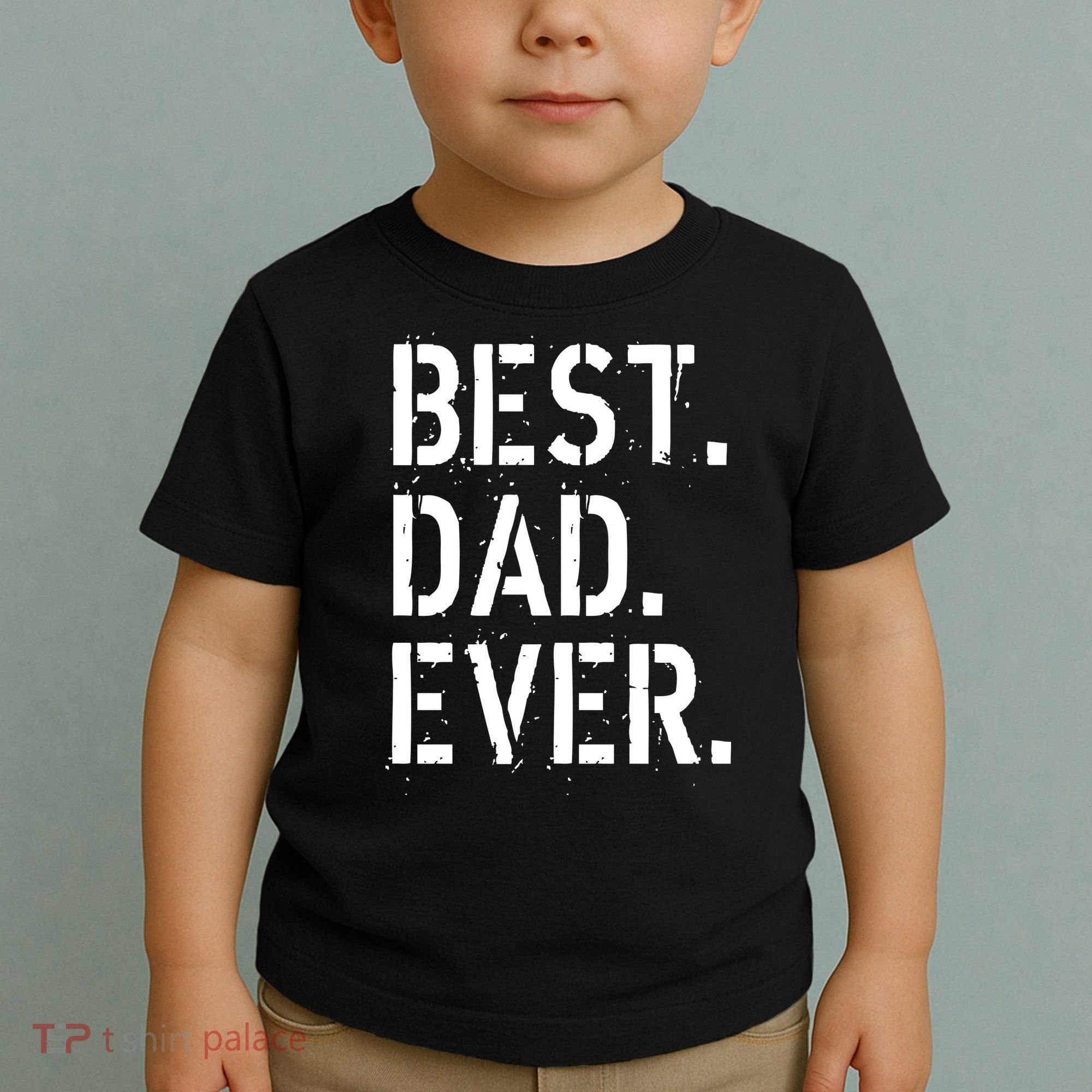 Best. Dad. Ever. Father's Day Toddler T-Shirt