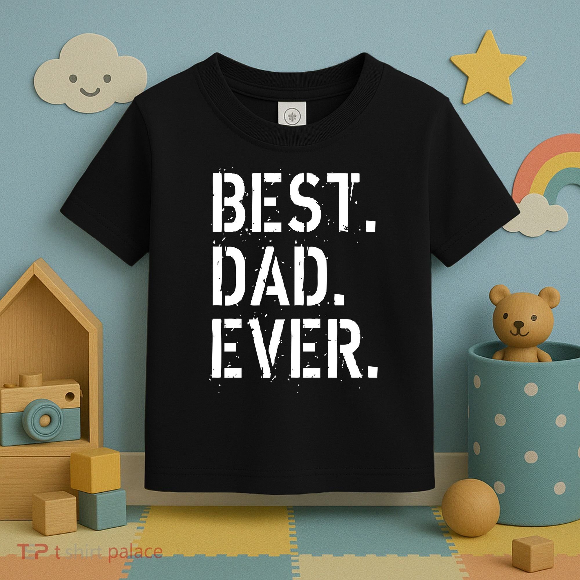 Best. Dad. Ever. Father's Day Toddler T-Shirt