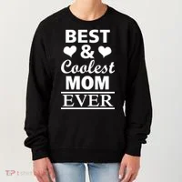 Best And Coolest Mom Ever Women's Sweatshirt thumb 0