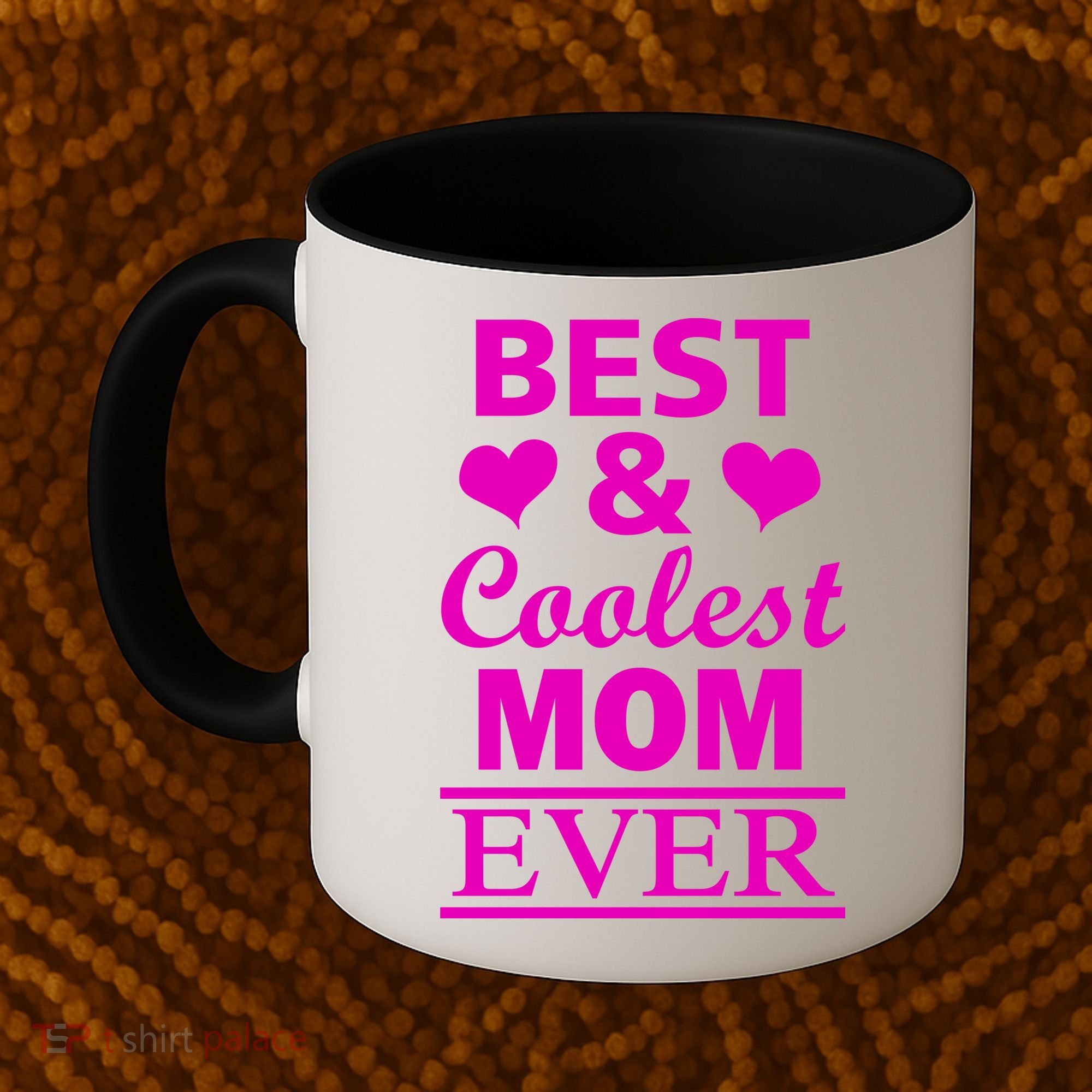 Best And Coolest Mom Ever Coffee Mug