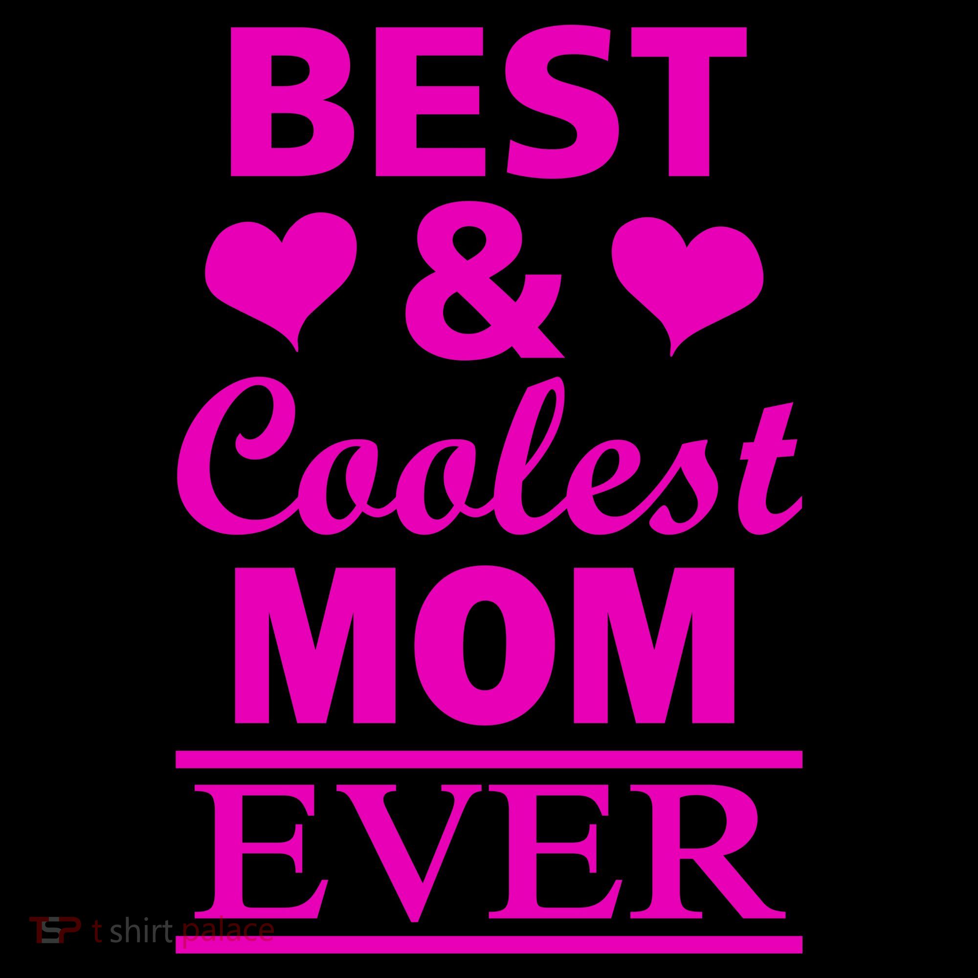 Best And Coolest Mom Ever Coffee Mug