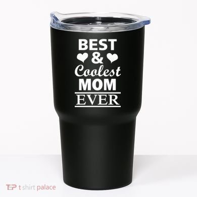 Best And Coolest Mom Ever Tumbler