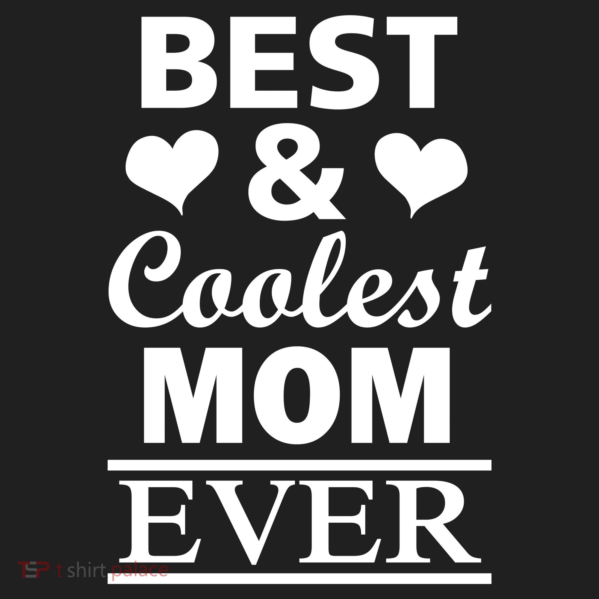 Best And Coolest Mom Ever Tumbler