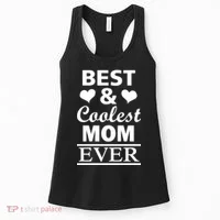 Best And Coolest Mom Ever Women's Tank Top thumb 0