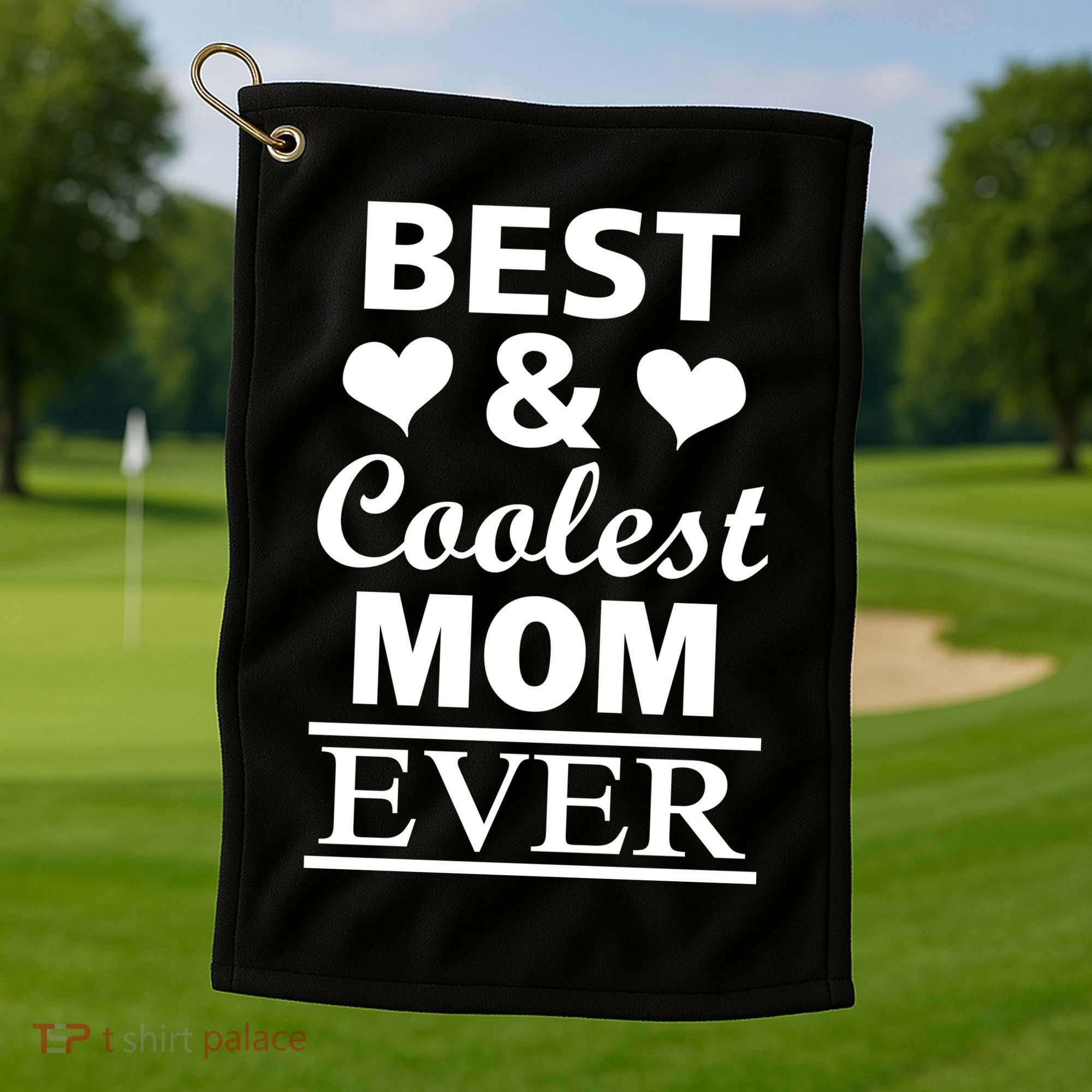 Best And Coolest Mom Ever Golf Towel